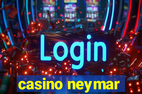 casino neymar